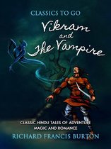 Classics To Go - Vikram and the Vampire Or Tales of Hindu Devilry