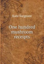 One hundred mushroom receipts