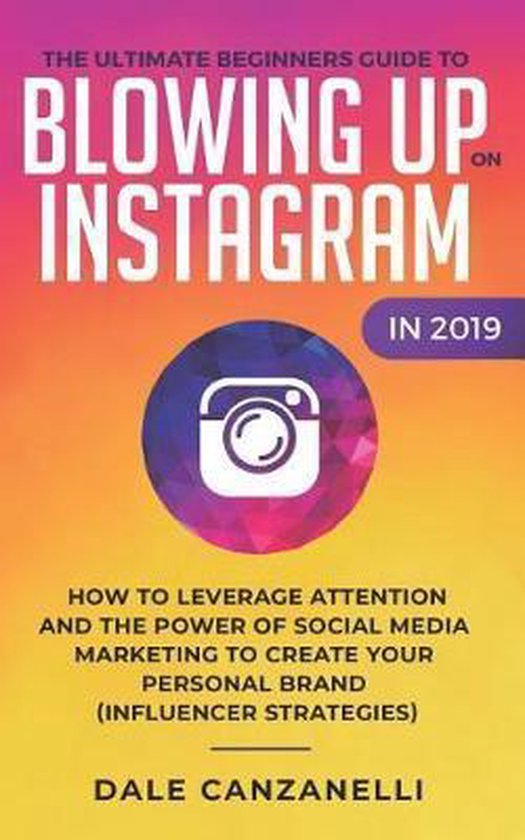 The Ultimate Beginners Guide to Blowing Up on Instagram in 2 ... - cover