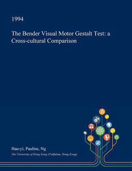 The Bender Visual Motor Gestalt Test, HauYi Pauline Ng 9781361406717