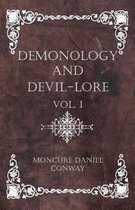 Demonology And Devil-Lore - Vol. I