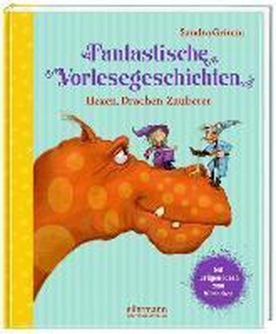 Fantastische Vorlesegeschichten - Hexen, Drachen, Zauberer - cover