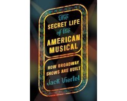 The Secret Life of the American Musical