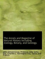 The Annals and Magazine of Natural History Including Zoology, Botany, and Geology.