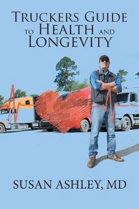 Truckers Guide to Health and Longevity - cover