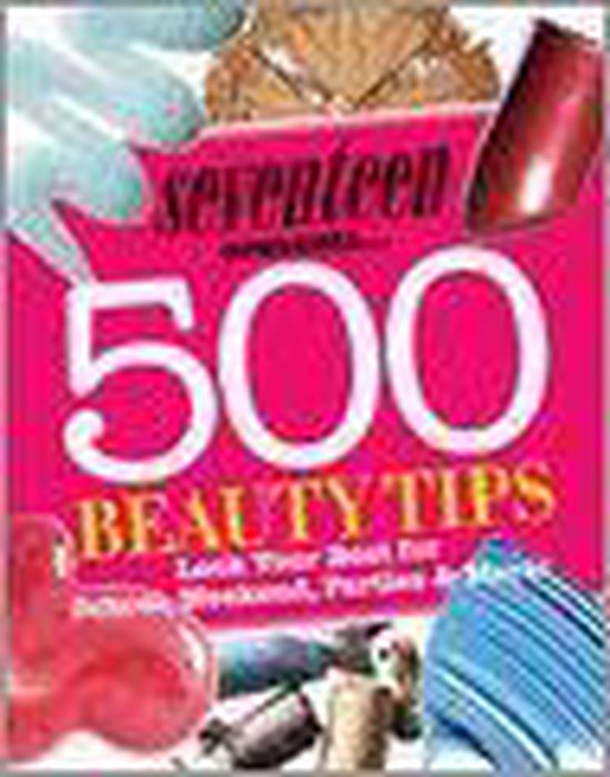 9781588166425 - Seventeen 500 Beauty Tips