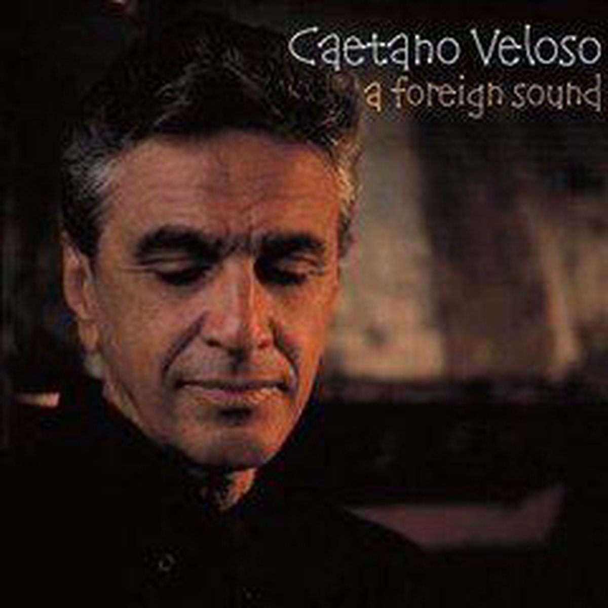 Caetano Veloso - A Foreign Sound