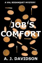 The Val Bosanquet Mysteries - Job's Comfort: A Val Bosanquet Mystery