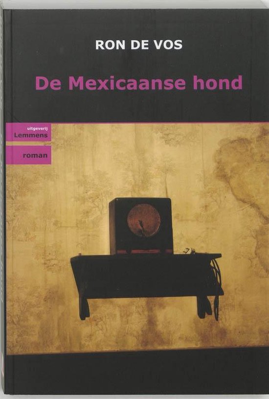 Cover van het boek 'De Mexicaande hond' van Ron de Vos