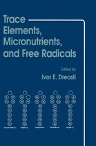 Trace Elements, Micronutrients, and Free Radicals