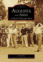 Images of Sports - Augusta and Aiken in Golf's Golden Age