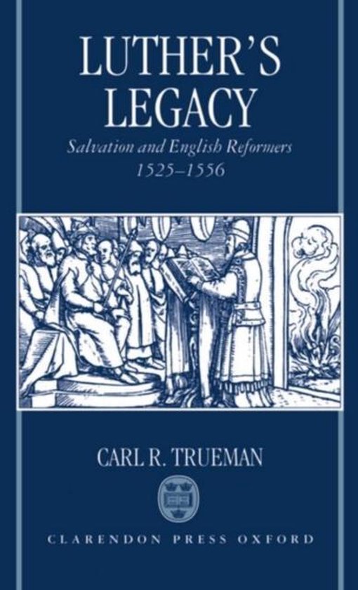 ISBN Luther's Legacy ( Salvation and English Reformers 1525-1556 ), 320 pages