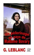 Lettres normandes - Un pèlerinage au pays de Madame Bovary