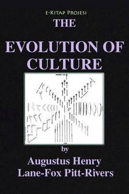Evolution of Culture | 9781500819408 | Augustus Henry Lane -Fox Pitt ...