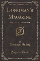 Longman's Magazine, Vol. 32
