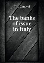 The banks of issue in Italy