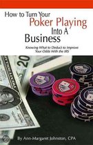 How to Turn Your Poker Playing into a Business
