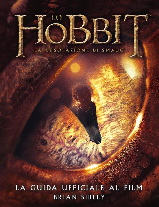 Lo Hobbit: La desolazione di Smaug La guida ufficiale al film