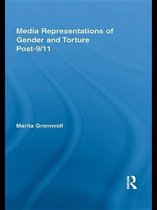 Routledge Studies in Rhetoric and Communication - Media Representations of Gender and Torture Post-9/11