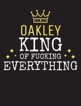 OAKLEY - King Of Fucking Everything