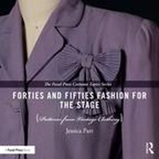 The Focal Press Costume Topics Series - Forties and Fifties  ... - cover