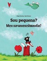 Sou pequena? Мен кичинекейминби?: Brazilian Portuguese-Kyrgyz