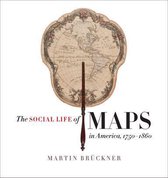 Published by the Omohundro Institute of Early American History and Culture and the University of North Carolina Press - The Social Life of Maps in America, 1750-1860