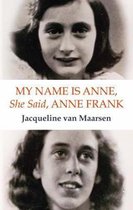 My Name Is Anne, She Said, Anne Frank