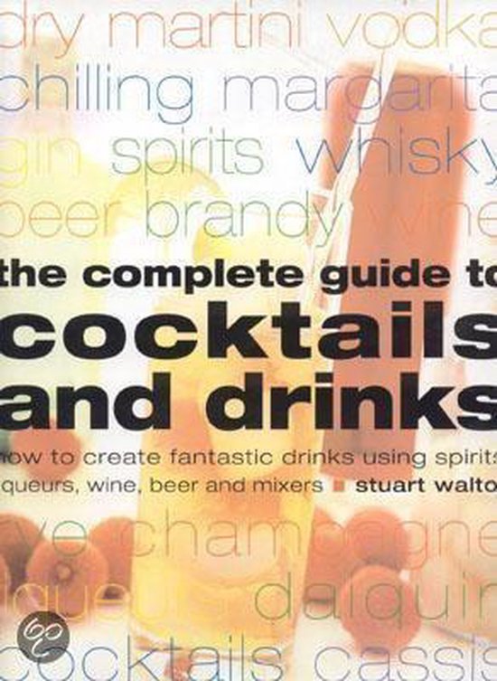 The Complete Guide To Cocktails And Drinks - cover