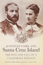 Justinian Caire and Santa Cruz Island