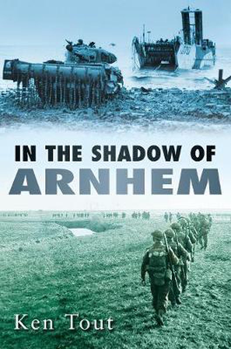 In the Shadow of Arnhem - Ken Tout