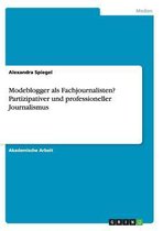 Modeblogger als Fachjournalisten? Partizipativer und professioneller Journalismus