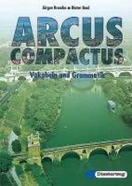 Arcus Compactus. Vokabel und Grammatik. Gymnasium