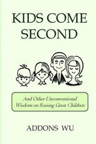 Kids Come Second