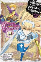 Is It Wrong to Try to Pick Up Girls in a Dungeon? On the Side: Sword Oratoria (manga) 4 - Is It Wrong to Try to Pick Up Girls in a Dungeon? On the Side: Sword Oratoria, Vol. 4 (manga)