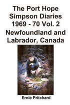 The Port Hope Simpson Diaries 1969 - 70 Vol. 2 Newfoundland and Labrador, Canada