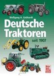 洋書 Deutsche Traktoren seit.1907 Deutsche Traktoren seit 1907: Die große Enzyklopädie aller