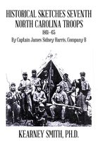 Historical Sketches Seventh North Carolina Troops 1861—65