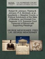 Robert W. Johnson, Thelma B. Johnson, P. A. McIntosh, et al., Appellants, V. Meagher County, a Political Subdivision of the State of Montana, and Emmett Cox, Treasurer. U.S. Suprem