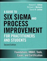 Guide to Six Sigma and Process Improvement for Practitioners and Students, A