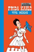 Milestones of Art: Frida Kahlo: Viva Mexico