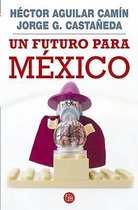 Un Futuro Para Mexico