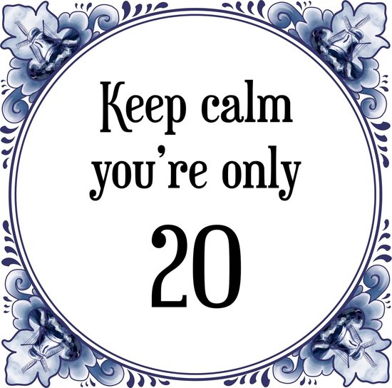 Verjaardag Tegeltje met Spreuk jaar: Keep calm you're only 20 + cadeau verpakking... | bol.com