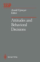 Springer Series in Social Psychology - Attitudes and Behavioral Decisions