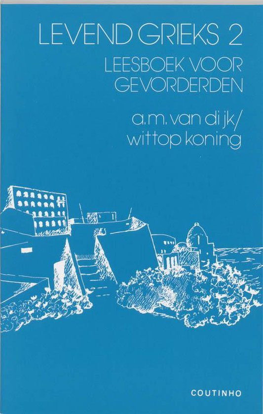 Cover van het boek 'Levend Grieks / 2 / druk 1' van Alida Marg. van Dijk-Wittop Koning