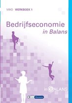 Samenvatting Bedrijfseconomie in Balans VWO Werkboek 1, ISBN: 9789462871861  Bedrijfseconomie