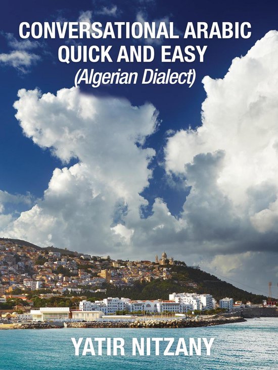 Conversational Arabic Quick and Easy: Algerian Dialect - cover