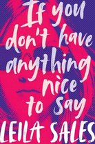 Omslag If You Don't Have Anything Nice to Say