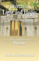 Shards of Light and Hope: in a Darkening Time