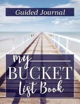 My Bucket List Book Guided Journal